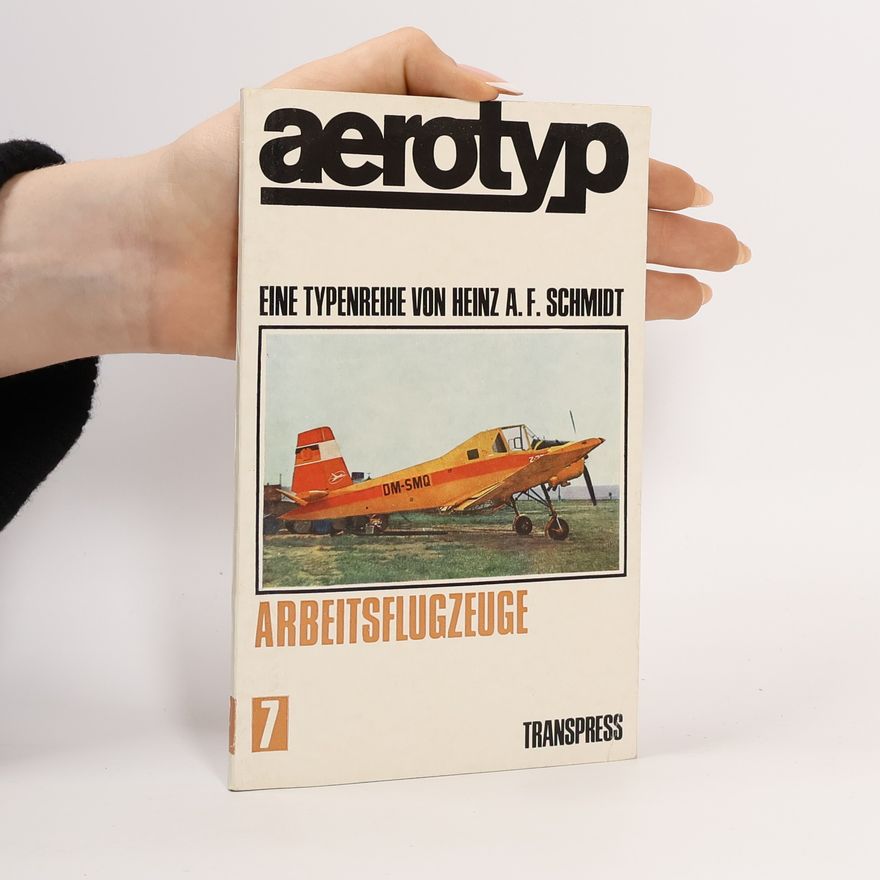 Kolektív autorov Aerotyp 7. Arbeitsflugzeuge
