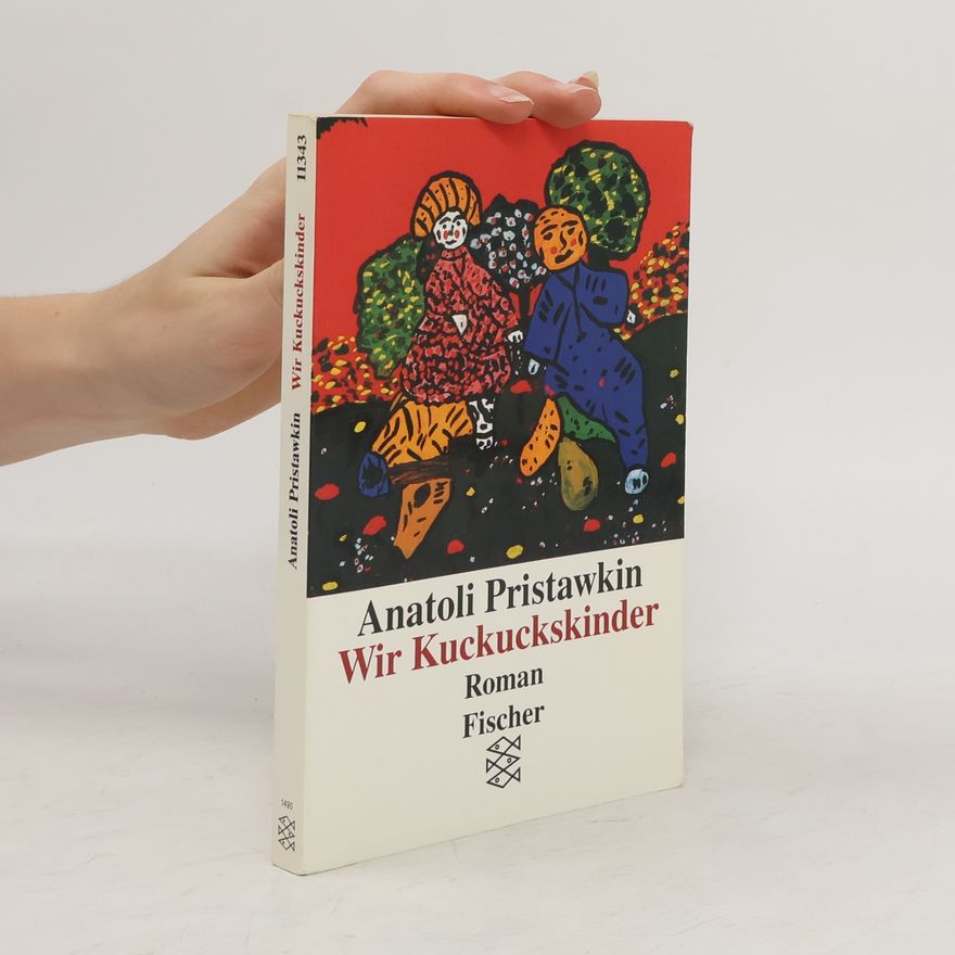 Anatoly Pristavkin Wir Kuckuckskinder
