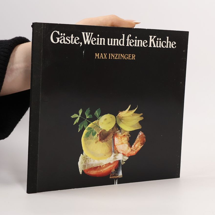 Max Inzinger Gäste, Wein und feine Küche