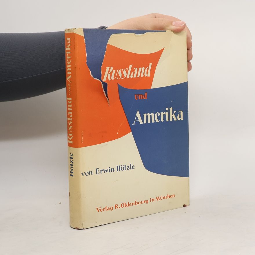 Erwin Hölzle Russland und Amerika