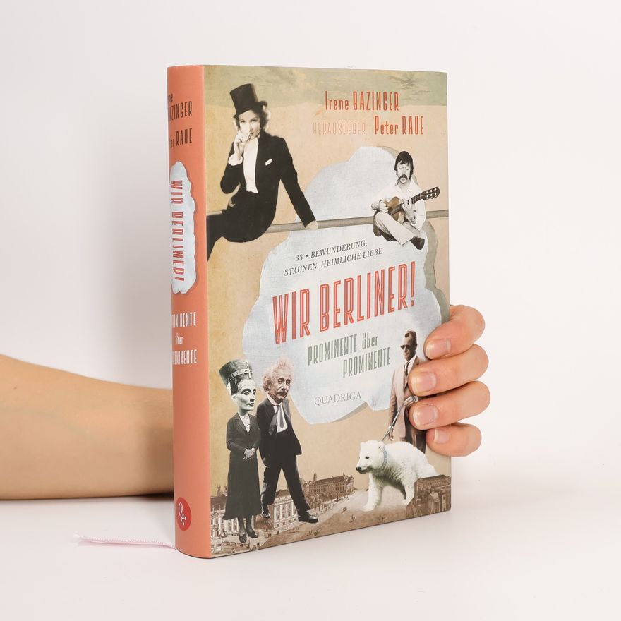Irene Bazinger Wir Berliner!