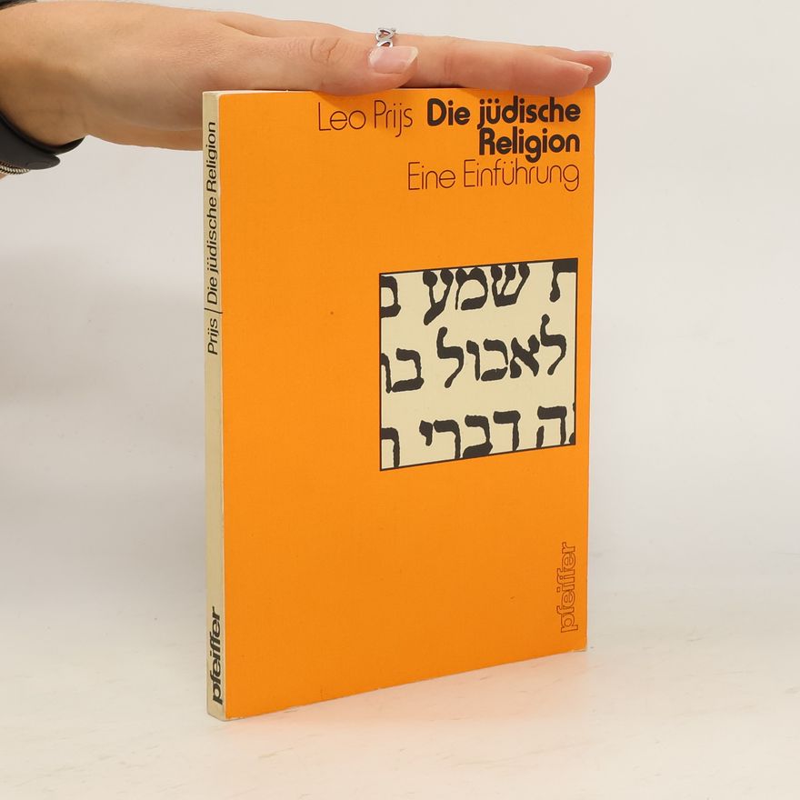 Leo Prijs Die jüdische Religion. Eine Einführung