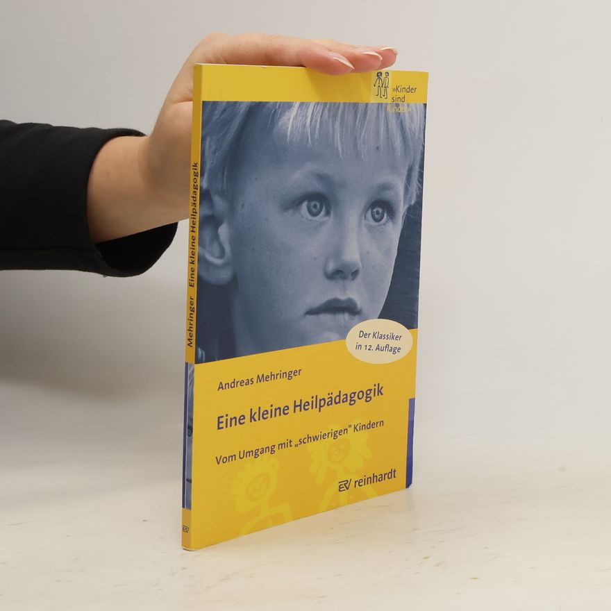 Andreas Mehringer Eine kleine Heilpädagogik