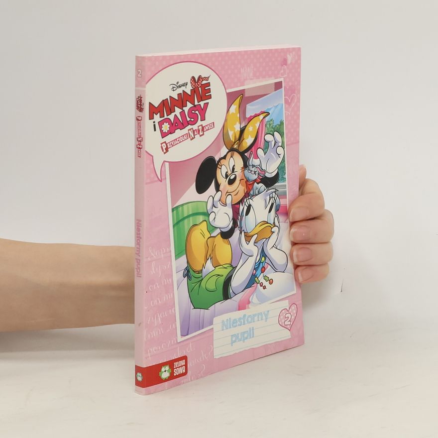 Various authors Minnie i Daisy Przyjaciółki na zawsze. Część 2. Niesforny Pupil