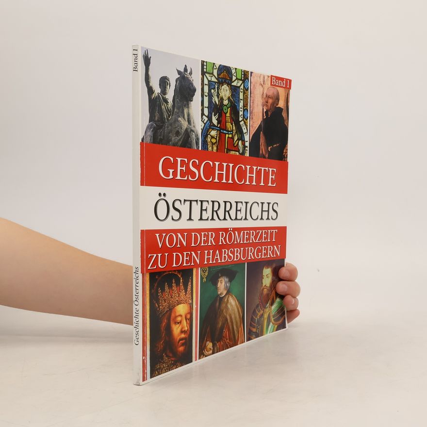 Autorenkollektiv Geschichte Österreichs. Band 1. Von der Römerzeit zu den Habsbürgern