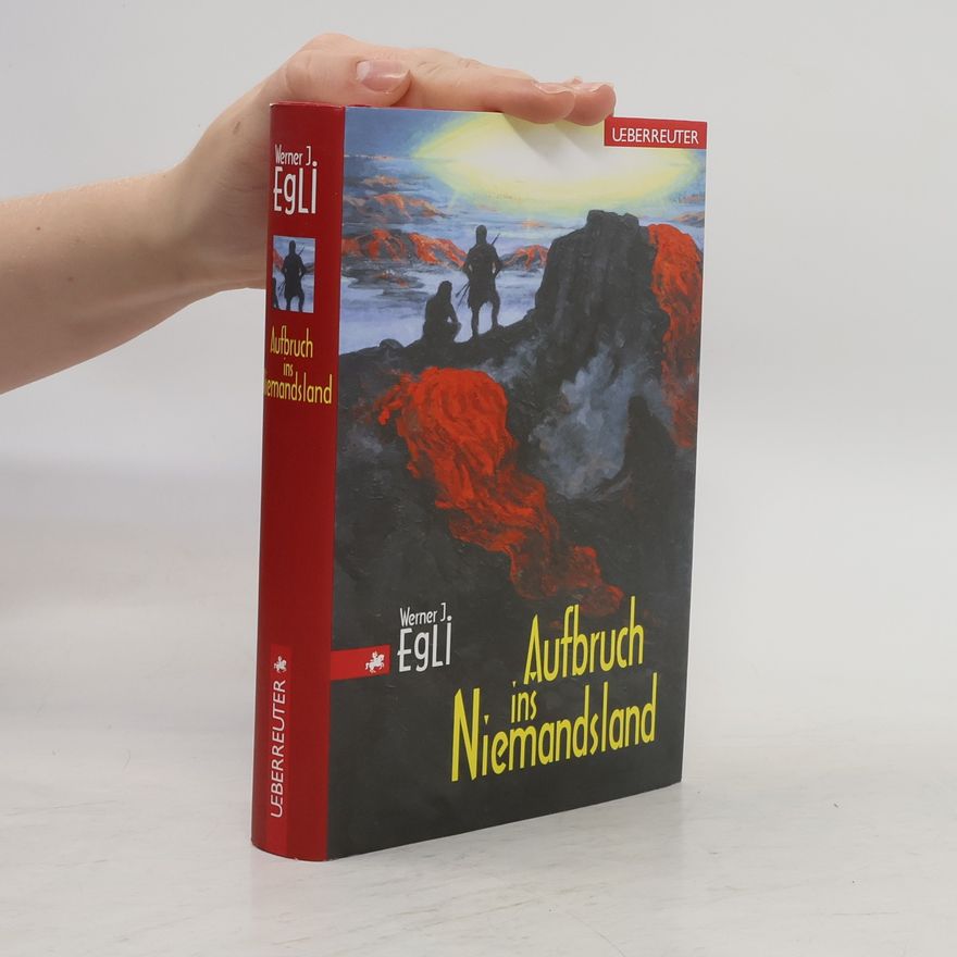 Werner J. Egli Aufbruch ins Niemandsland