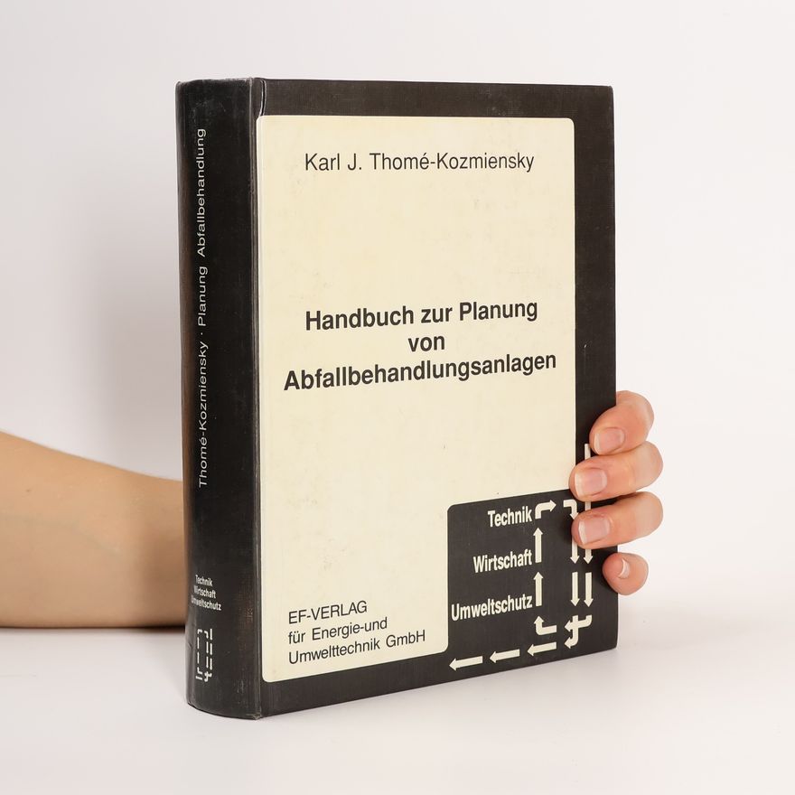 Karl J. Thome Kozmiensky Handbuch zur Planung von Abfallbehandlungsanlagen