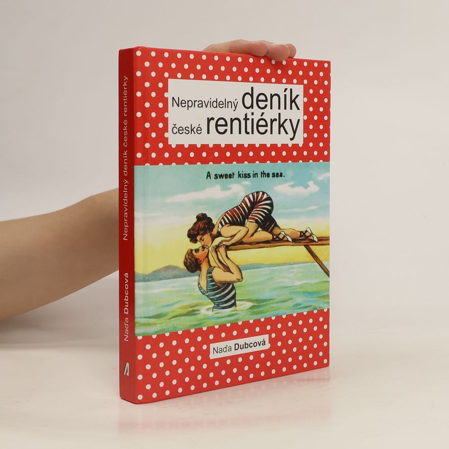 Naďa Dubcová Nepravidelný deník české rentiérky
