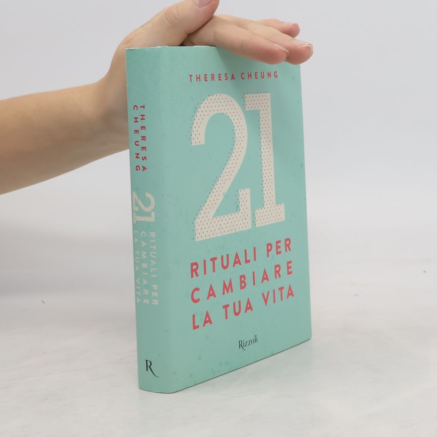 Theresa Cheung 21 rituali per cambiare la tua vita