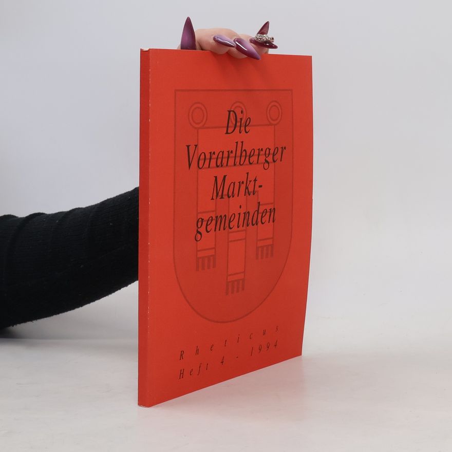Friedrich Heinzle Die Vorarlberger Marktgemeinden