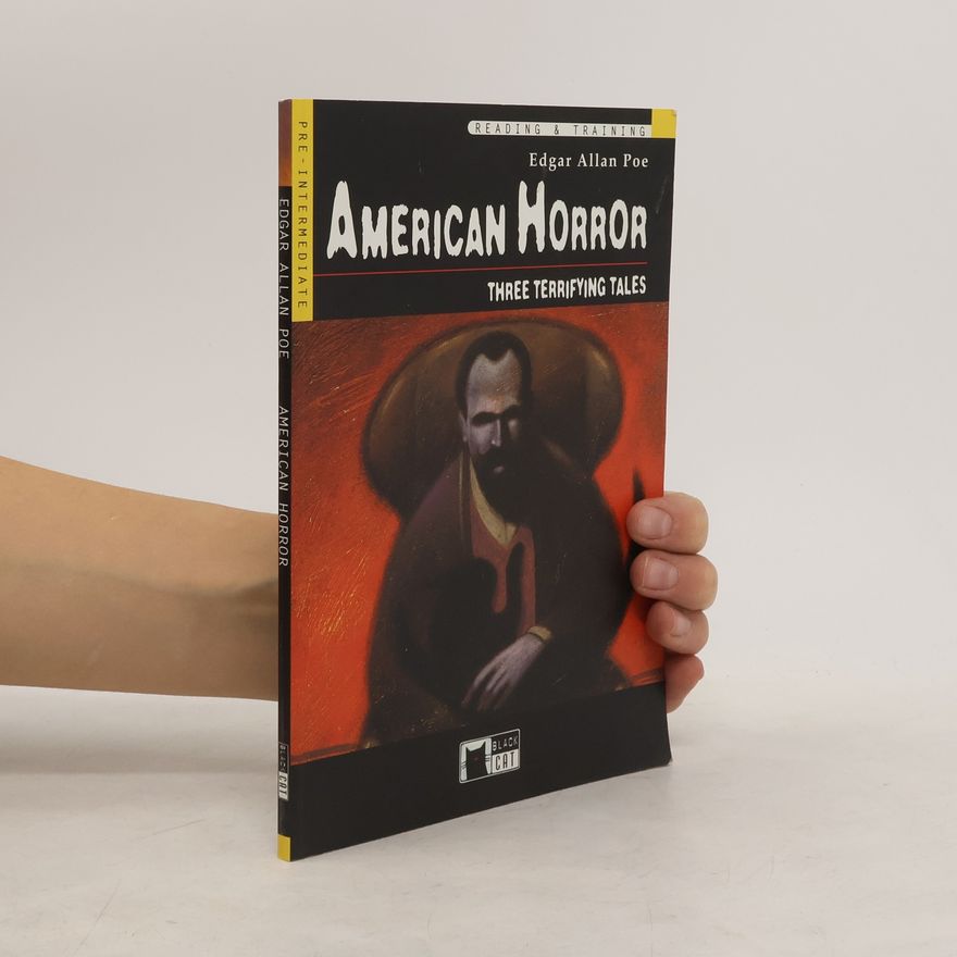 Edgar Allan Poe American horror : three terrifying tales