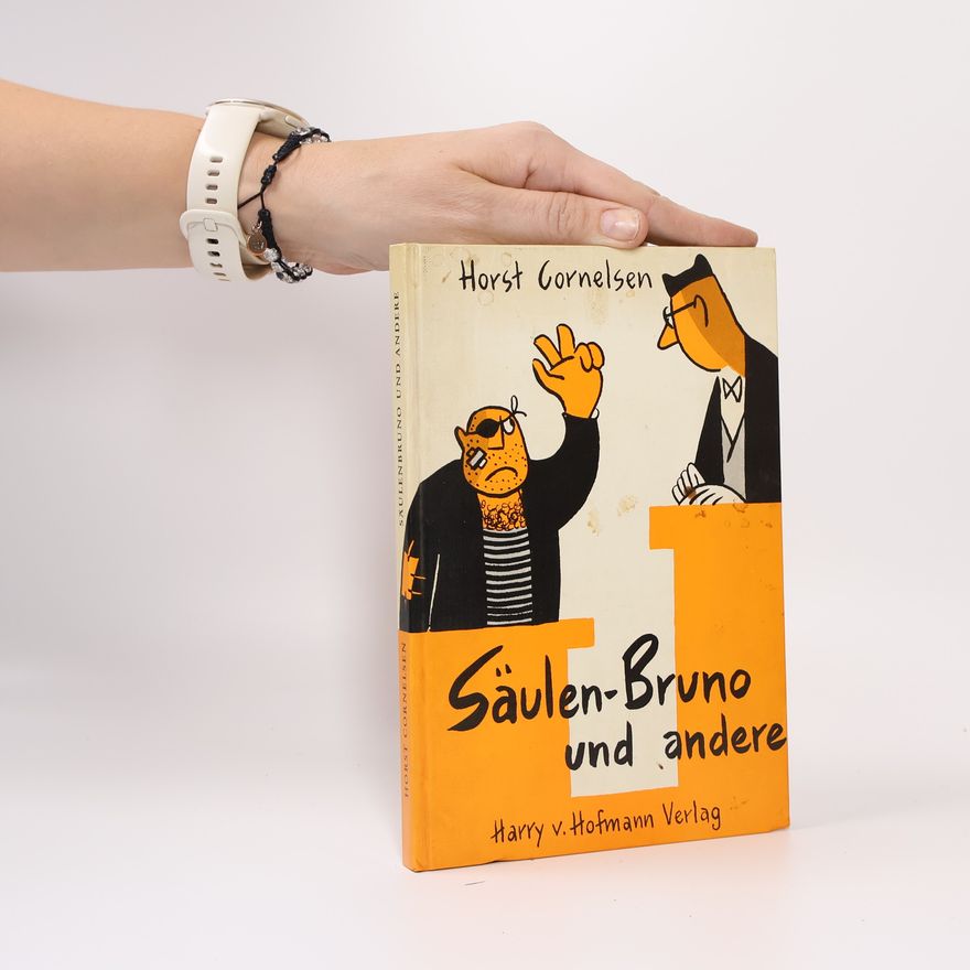 Horst Cornelsen Säulen-Bruno und andere