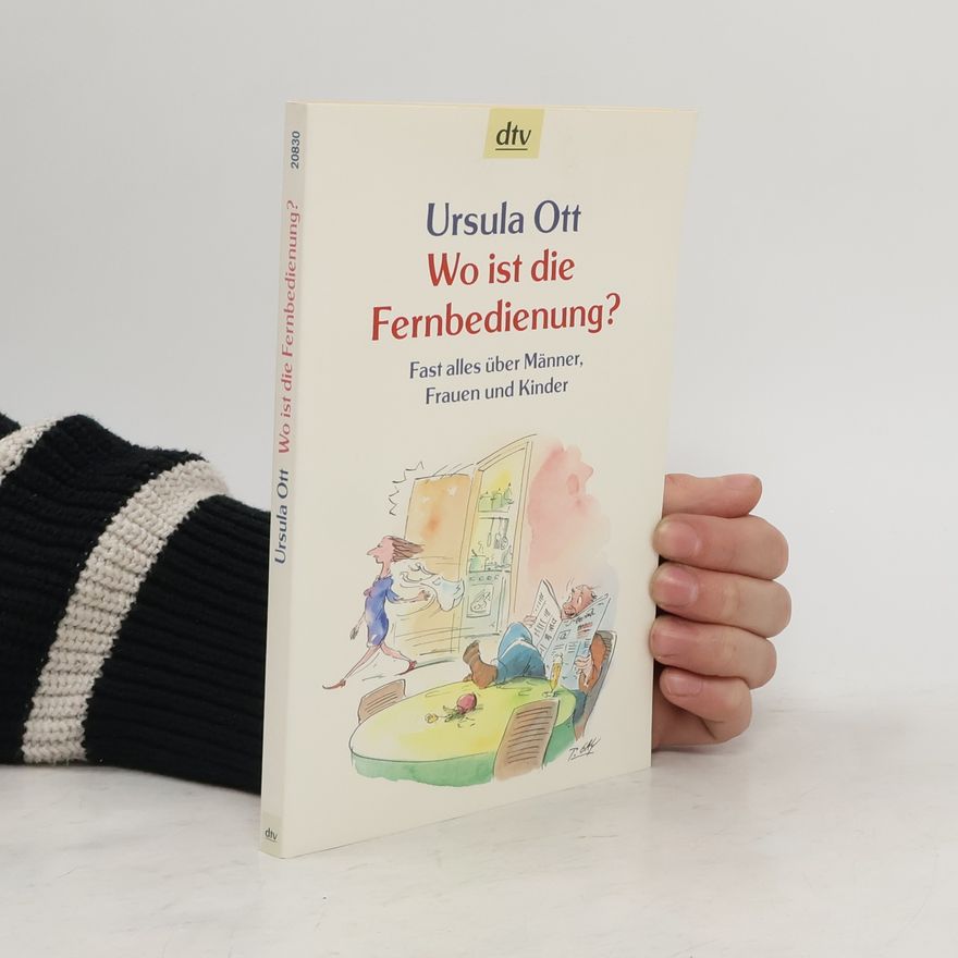 Ursula Ott Wo ist die Fernbedienung?