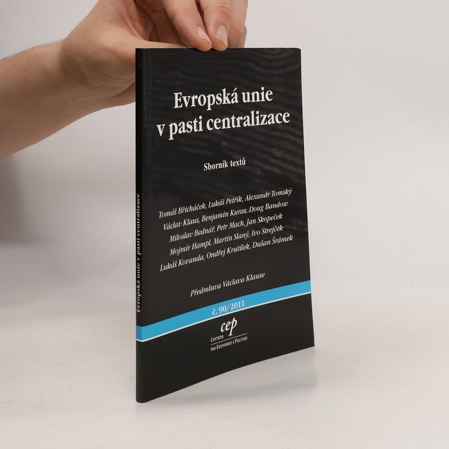 Tomáš Břicháček Evropská unie v pasti centralizace