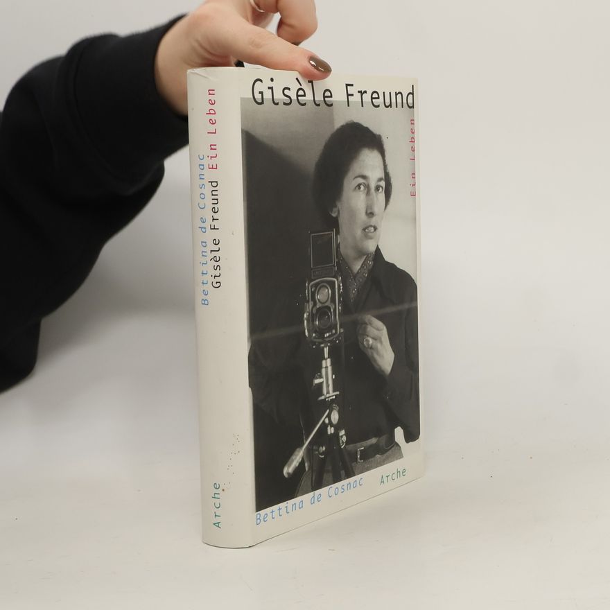 Bettina Grosse de Cosnac Gisèle Freund