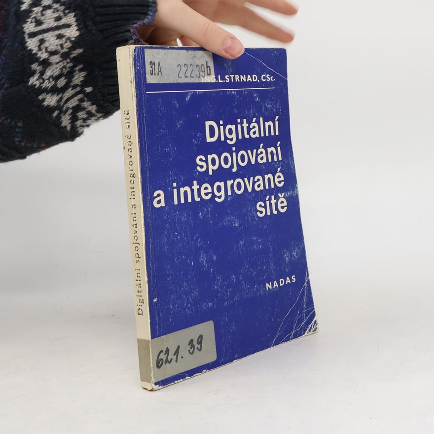 Ladislav Strnad Digitální spojování a integrované sítě