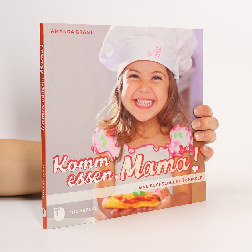 Amanda Grant Komm essen, Mama!