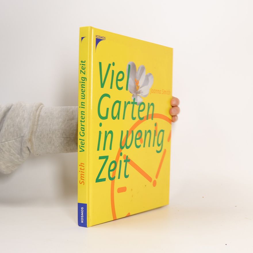 Joanna Smith Viel Garten in wenig Zeit