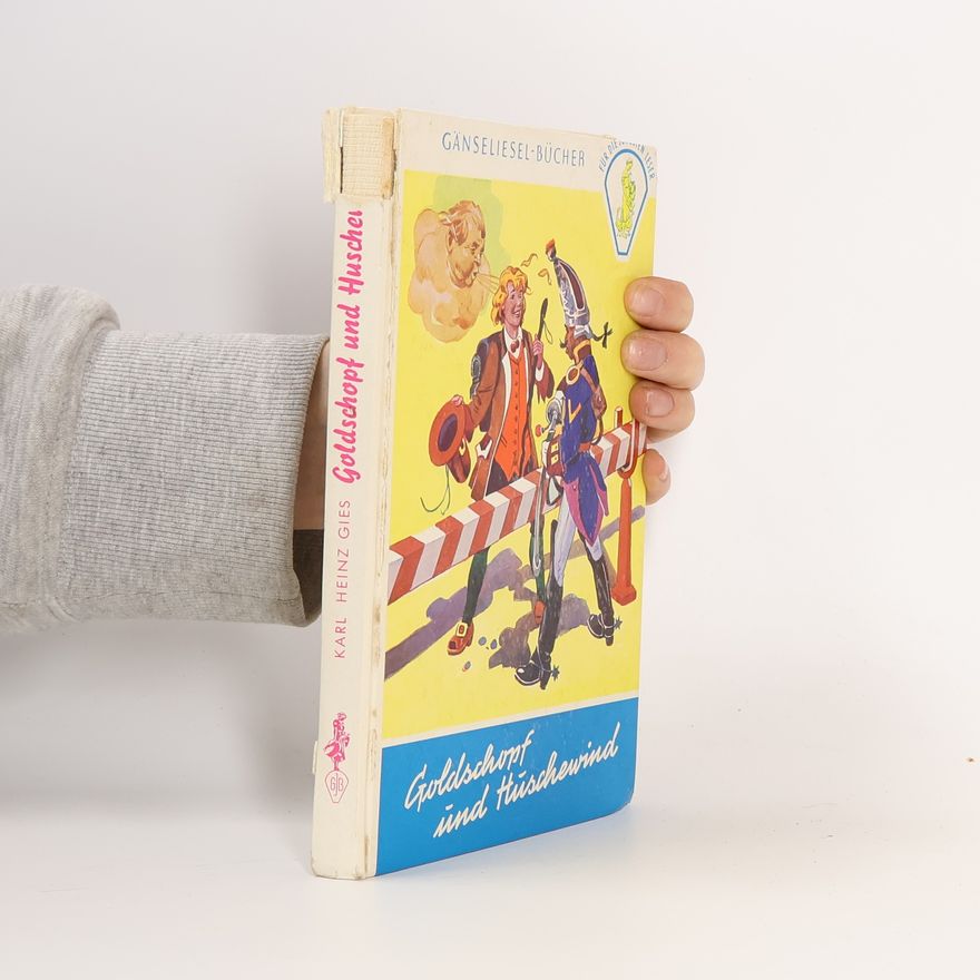 Karl Heinz Gies Goldschopf und Huschewind