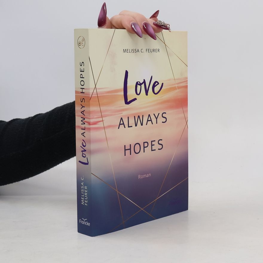 Melissa C. Feurer Love Always Hopes