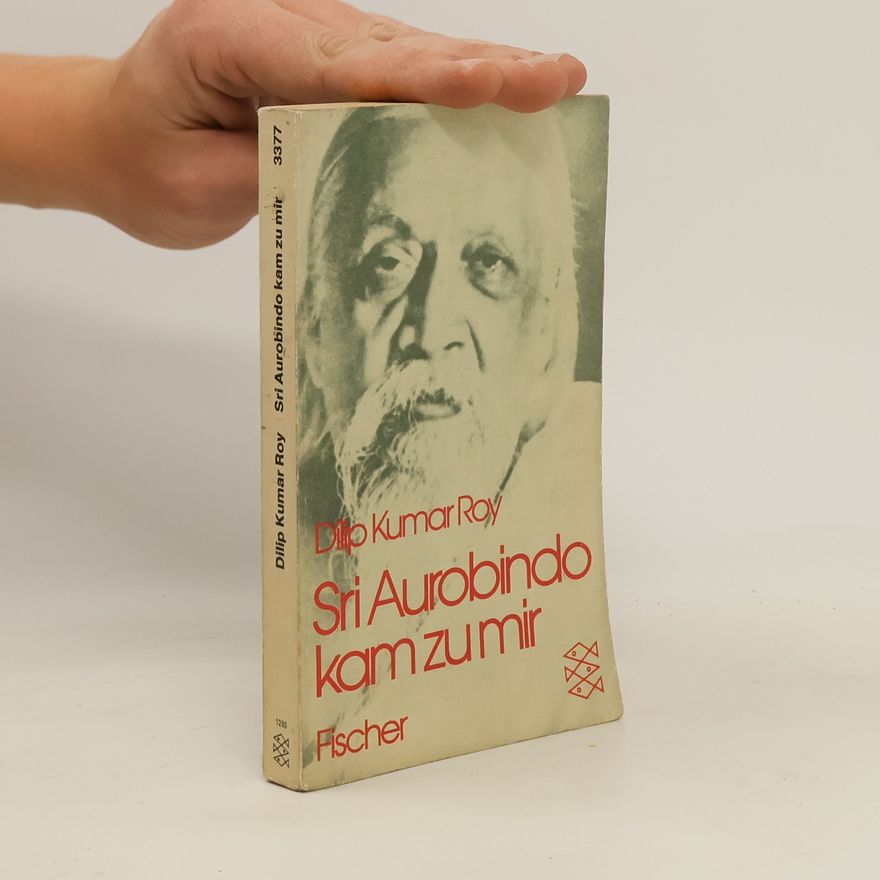 Dilip Kumar Roy Sri Aurobindo kam zu mir