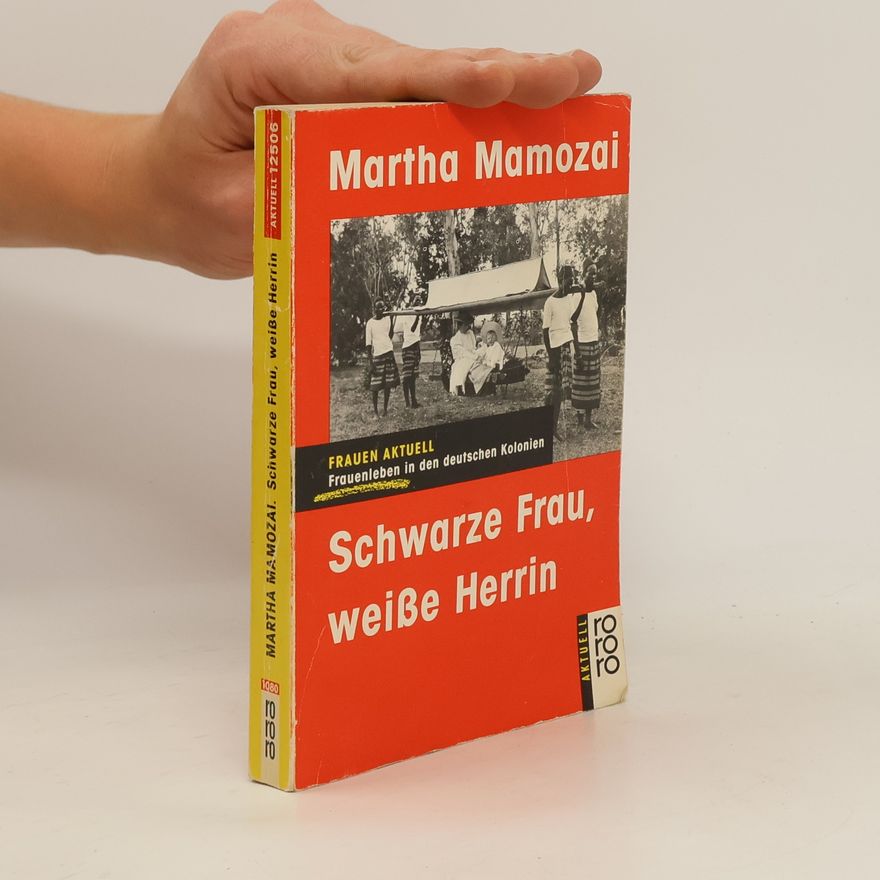 Martha Mamozai Schwarze Frau, weisse Herrin