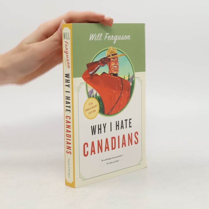 Will Ferguson Why I Hate Canadians