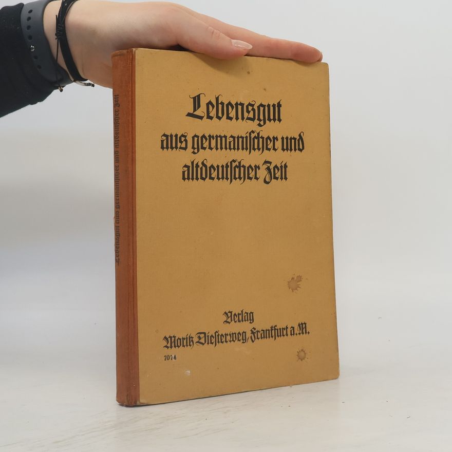 Emil Schönfelder Lebensgut aus germanischer und altdeutscher Zeit