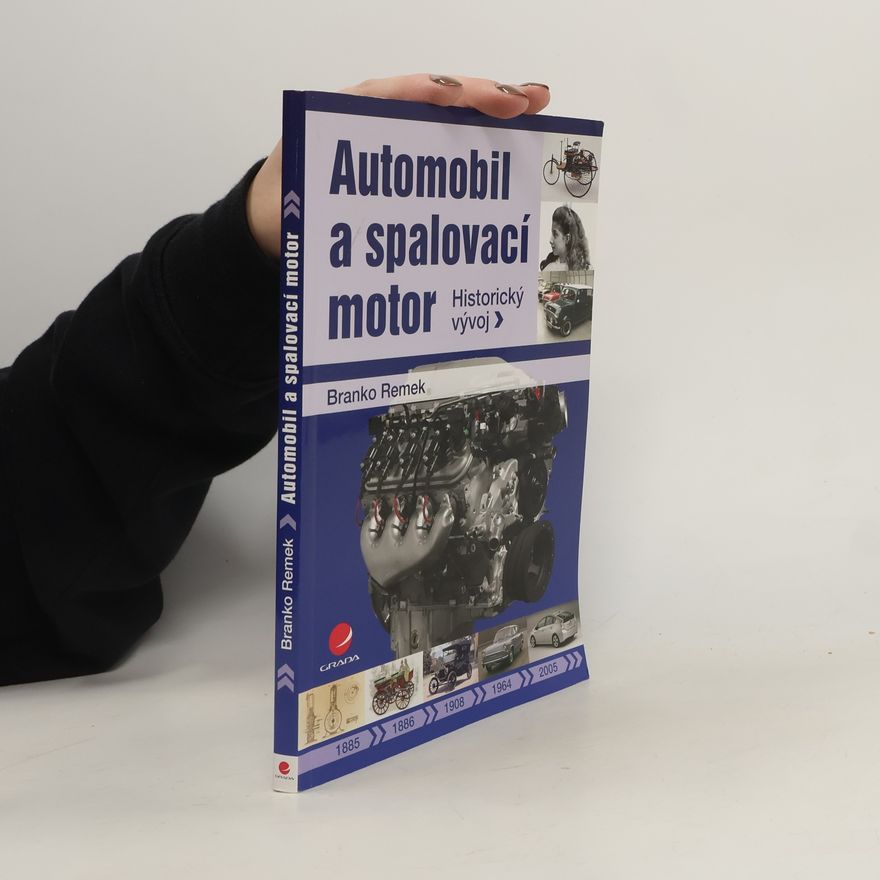 Branko Remek Automobil a spalovací motor. Historický vývoj