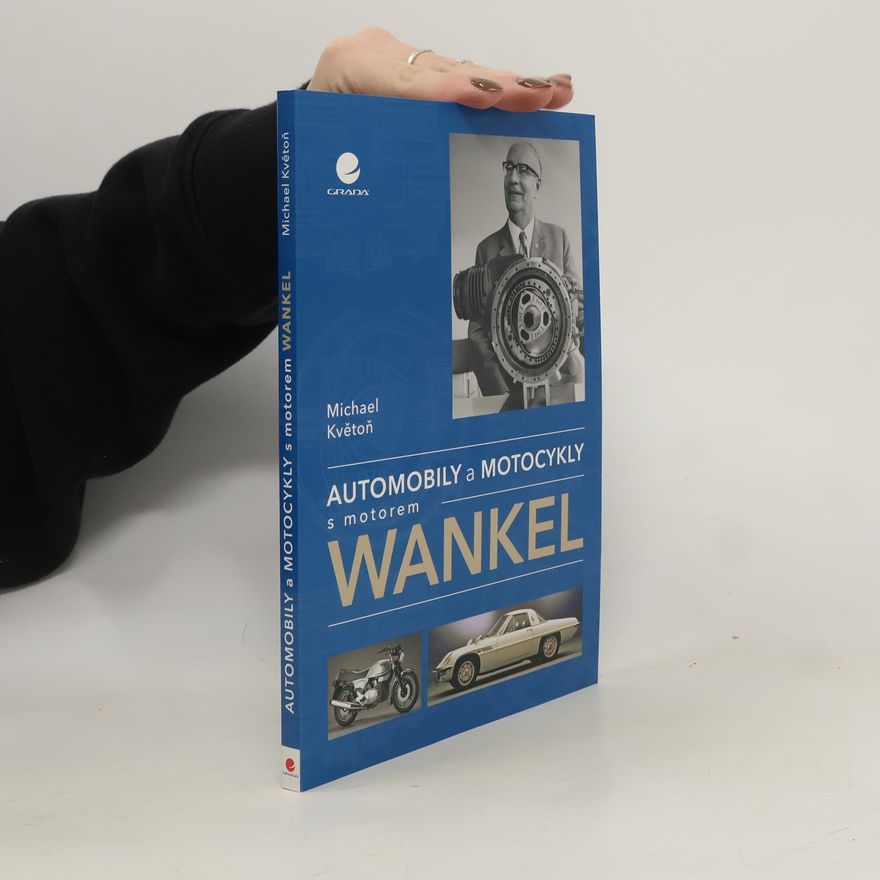Michael Květoň Automobily a motocykly s motorem Wankel