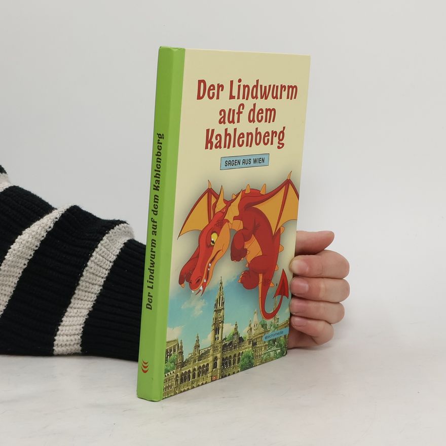 Werner Brunner Der Lindwurm auf dem Kahlenberg