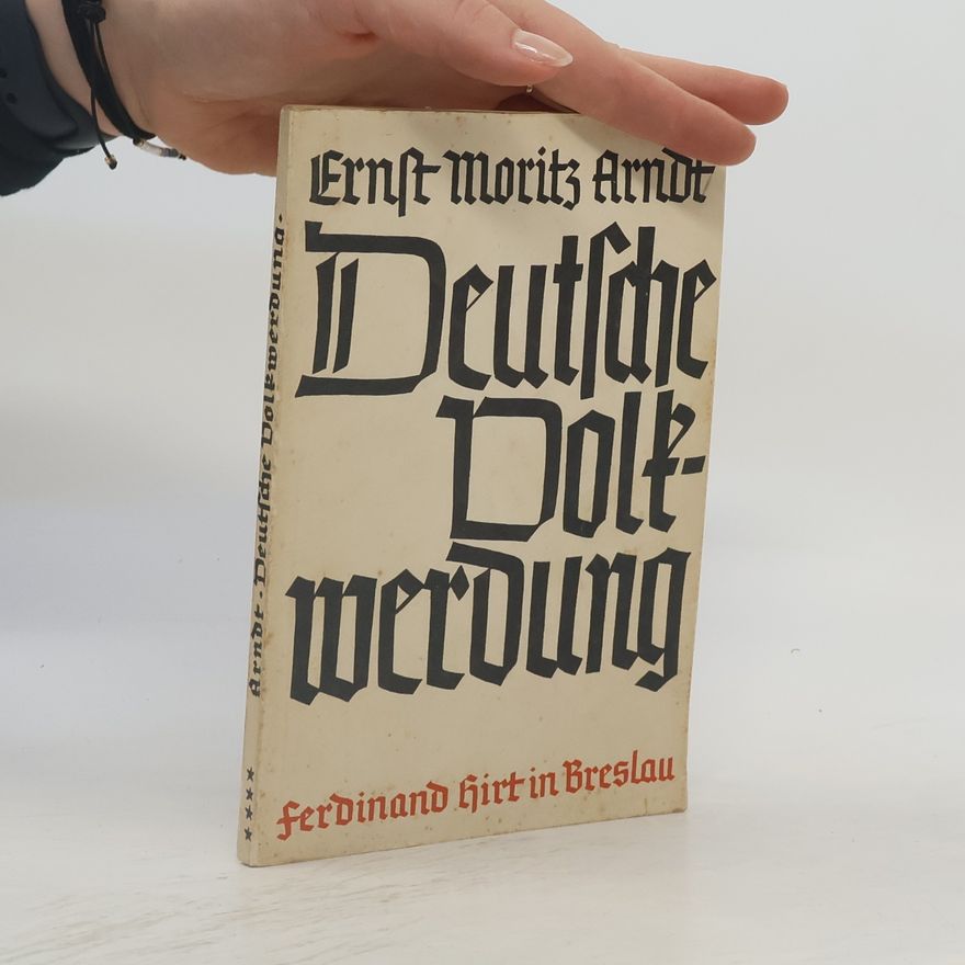 Ernst Moritz Arndt Deutsche Volkwerdung