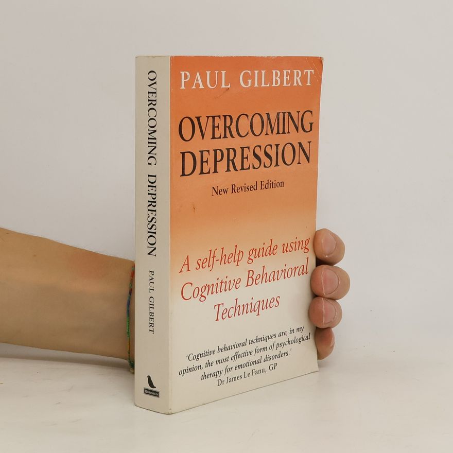 Paul Gilbert Overcoming: Overcoming Depression