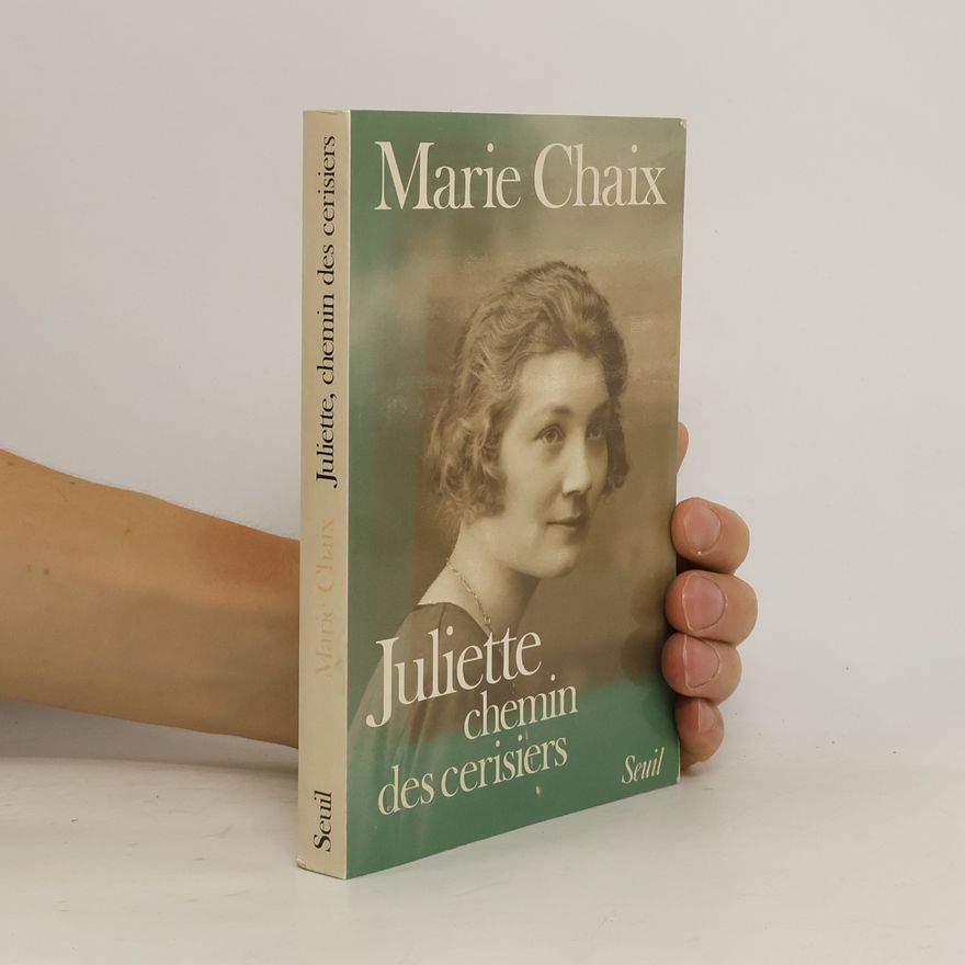 Marie Chaix Juliette, chemin des cerisiers