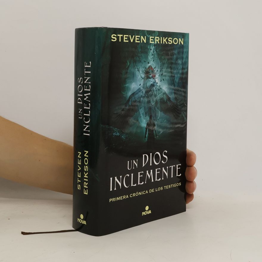 Steven Erikson Crónica de los Testigos - 1: Un Dios inclemente