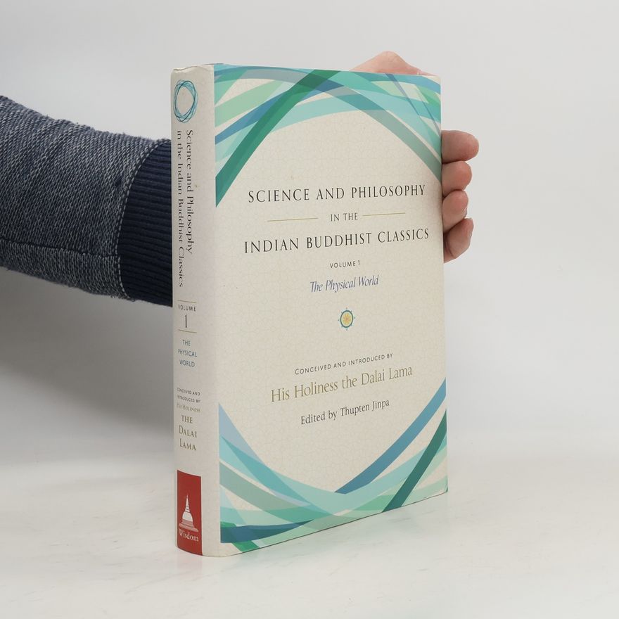 Venerable Thubten Science and Philosophy in the Indian Buddhist Classics