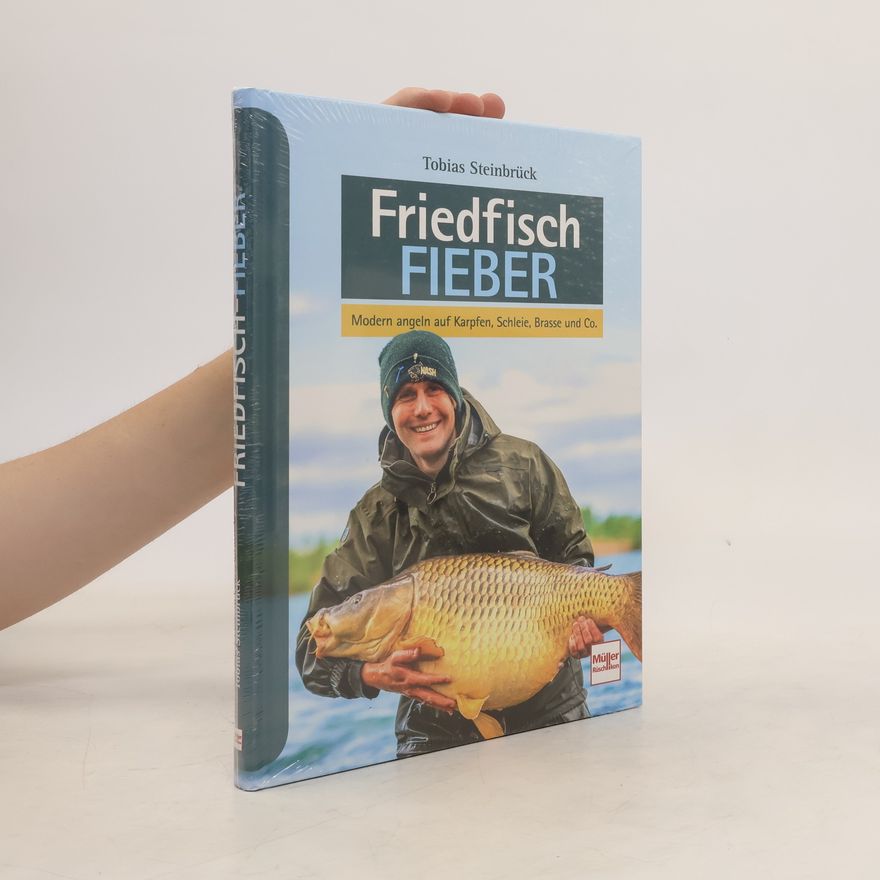 Tobias Steinbrück Friedfisch-Fieber