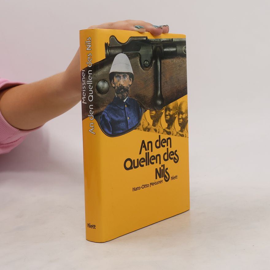 Hans-Otto Meissner An den Quellen des Nils