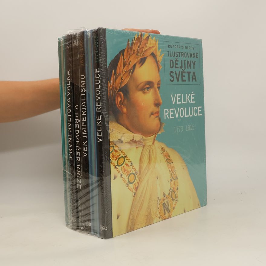 Autorenkollektiv Ilustrované dějiny světa. Velká revoluce. Věk imperialismu. V předvečer krize. první světová válka. Bouřlivé příměří. Zápas za národní sebeurčení