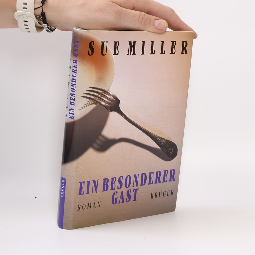 Sue Miller Ein besonderer Gast