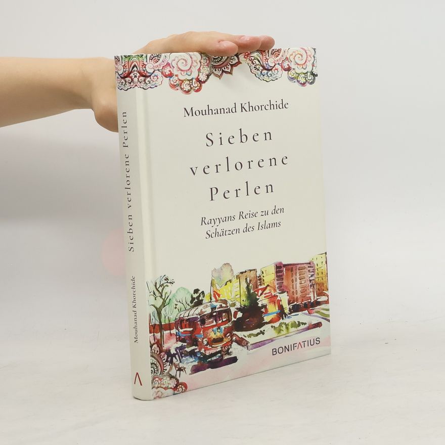 Mouhanad Khorchide Sieben verlorene Perlen