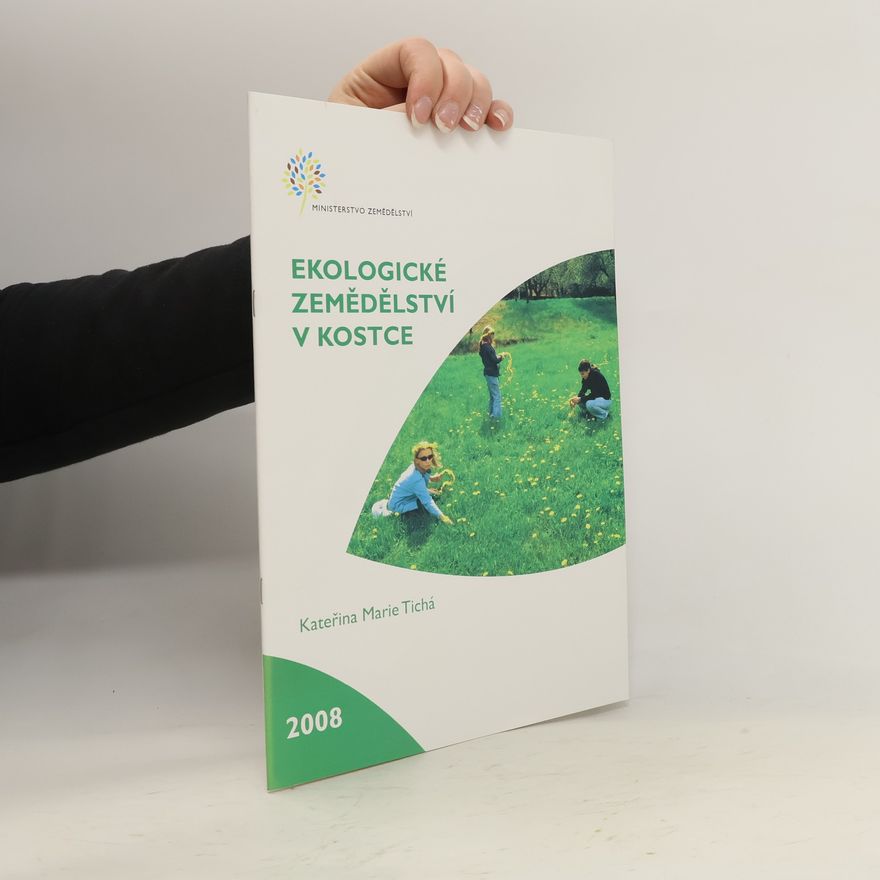 Kateřina Marie Tichá Ekologické zemědělství v kostce