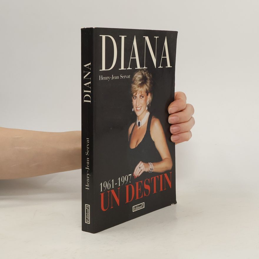 Henry-Jean Servat Diana, un destin, 1961-1997 - Edition 1