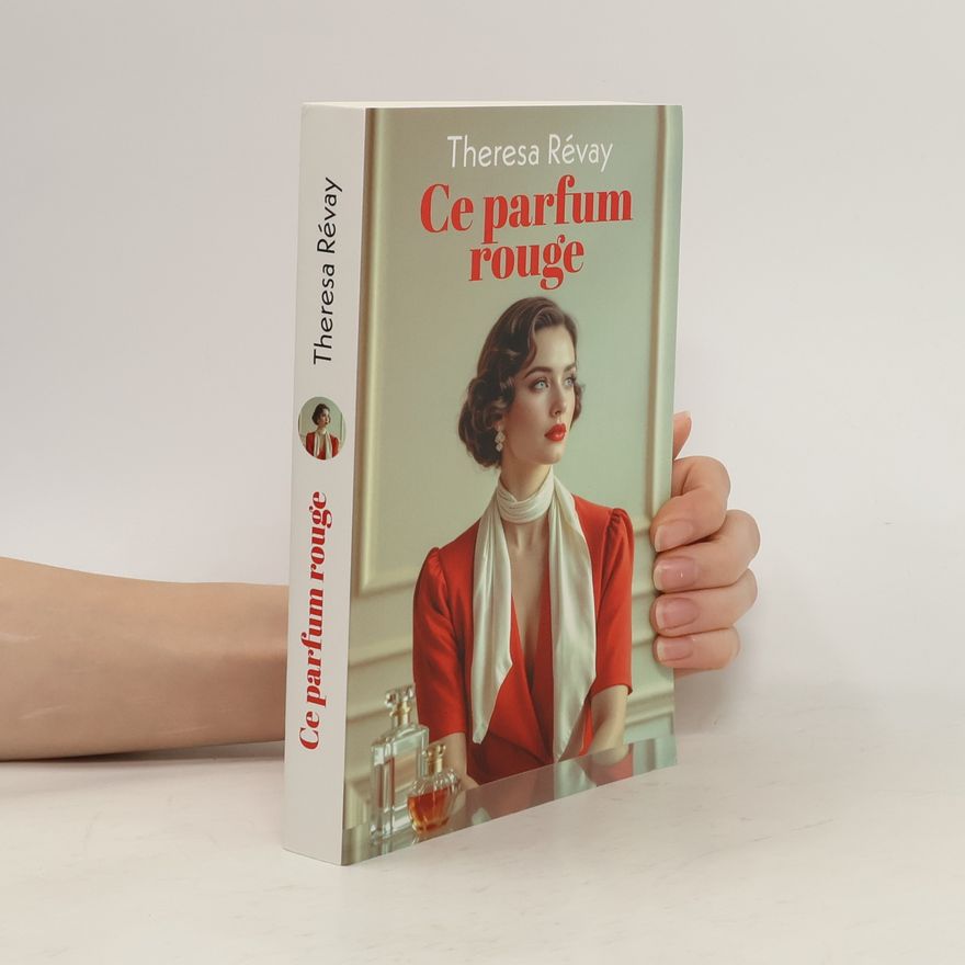 Theresa Révay Ce parfum rouge