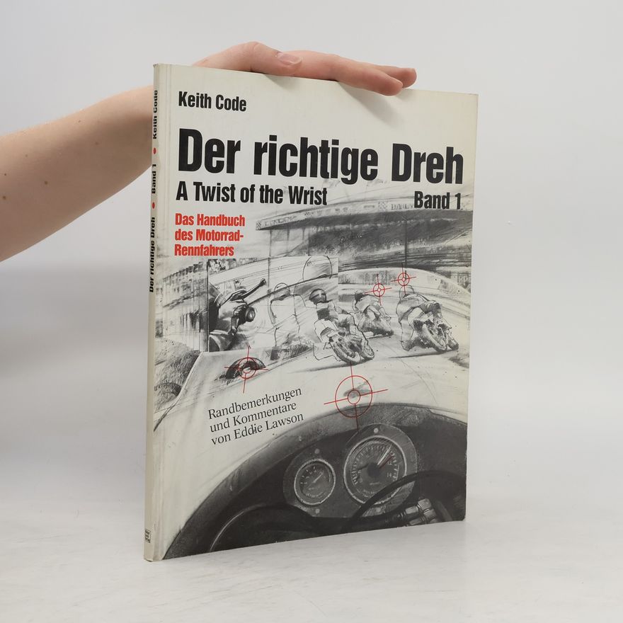 Keith Code Der richtige Dreh Band 1
