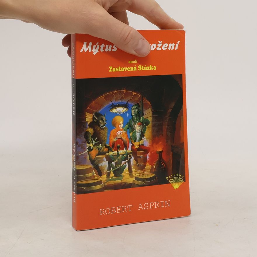 Robert Lynn Asprin Mýtus v ohrožení, aneb, Zastavená Stázka