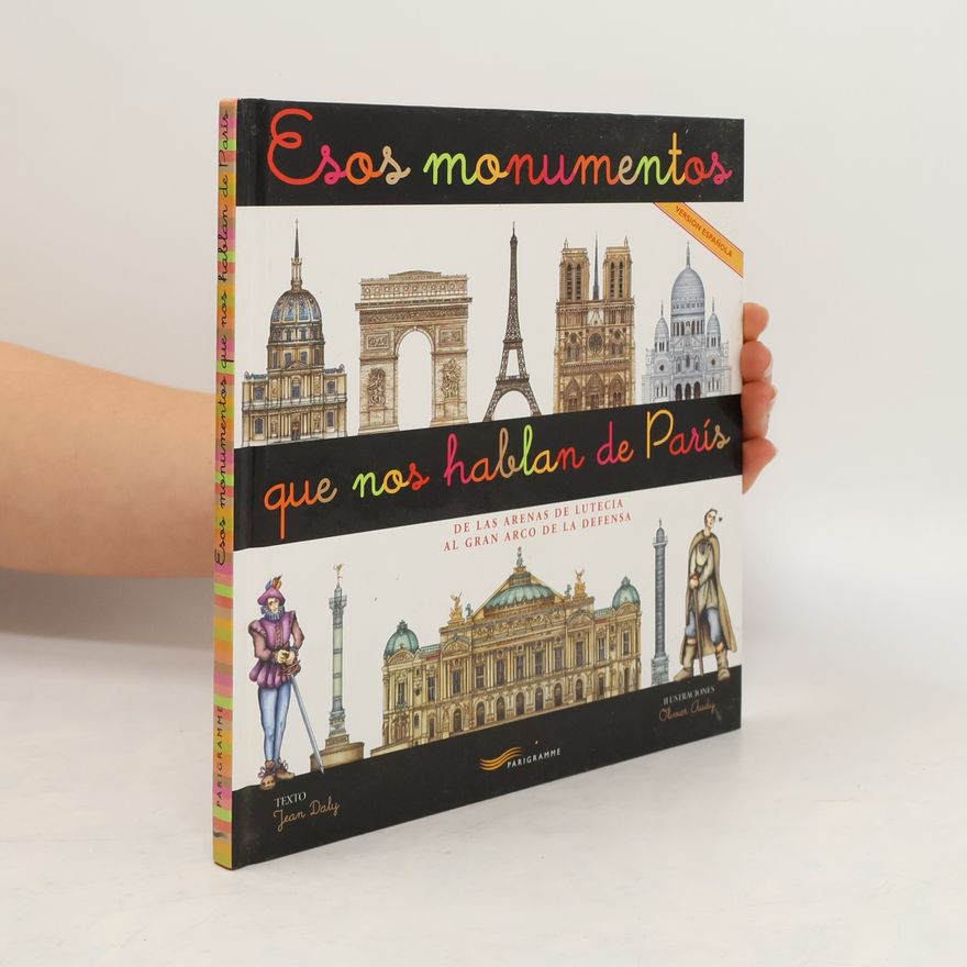 Jean Daly Esos monumentos que nos hablan de Paris