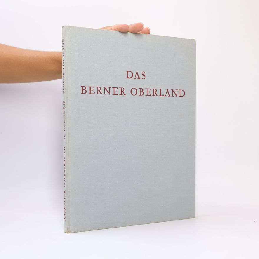 Adolf Schaer-Ris Das Berner Oberland
