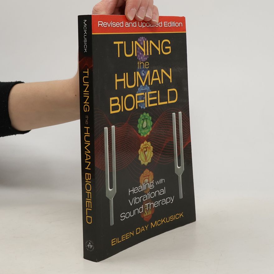 Eileen Day McKusick Tuning the Human Biofield
