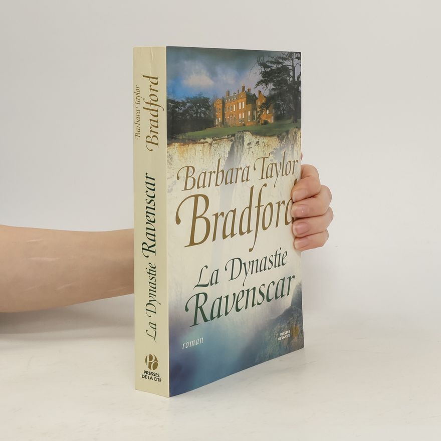 Barbara Taylor Bradford La Dynastie Ravenscar